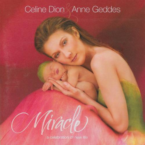 Celine Dion and Anne Geddes Miracle : Front